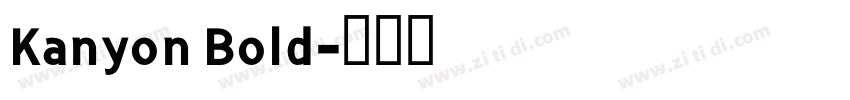 Kanyon Bold字体转换